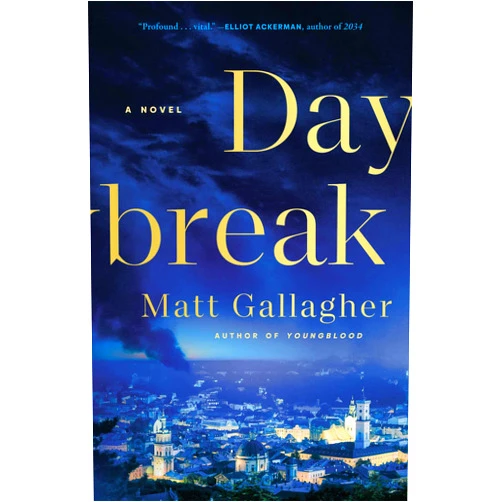 Matt Gallagher Daybreak: A Novel