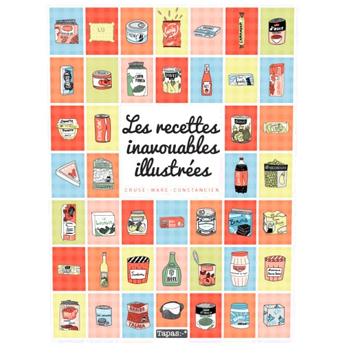 French Edition by Anne-Sophie Constancien (Drawings, Inker), Seymourina Cruse (Contributor) Les Recettes inavouables illustrées