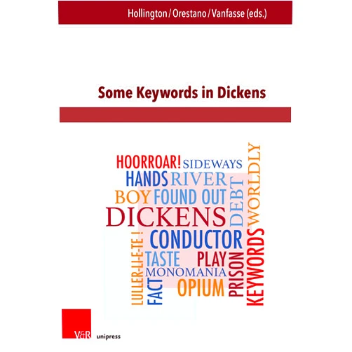 By Michael Hollington (Editor, Contributor), Francesca Orestano (Editor, Contributor), Nathalie Vanfasse (Editor, Contributor), Maria Teresa Chialant (Contributor), Michael Eaton (Contributor), Nathalie Jaëck (Contributor), Ewa Kujawska-Lis (Contributor), Peter Merchant (Contributor), Lillian Nayder (Contributor), Jeremy Parrott (Contributor), Céline Prest (Contributor), Magdalena Pypeć (Contributor), Dominic Rainsford (Contributor), Victor Sage (Contributor), Jeremy Tambling (Contributor) & 13 more Format: Kindle Edition Some Keywords in Dickens (Close Reading Book 4)