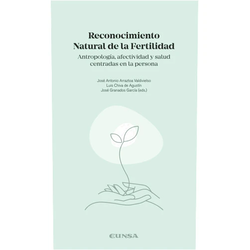 Spanish Edition by Jose Antonio Arraztoa Valdivieso (Author), Luis Chiva de Agustín (Author), José Granados García (Author) & 1 more Reconocimiento natural de la fertilidad
