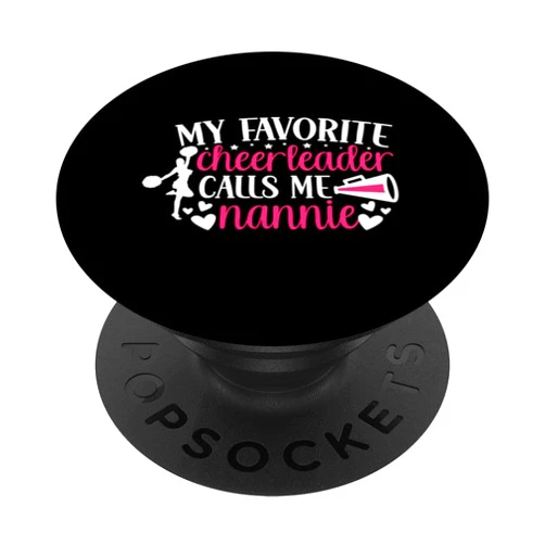 Proud Cheerleading Nannie On Mother's Day Favorite Cheerleader Calls Me Nannie Cheer Nannie Grandma PopSockets Adhesive PopGrip