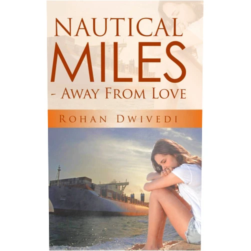 By Rohan Dwivedi (Author) Nautical Miles - Away From Love