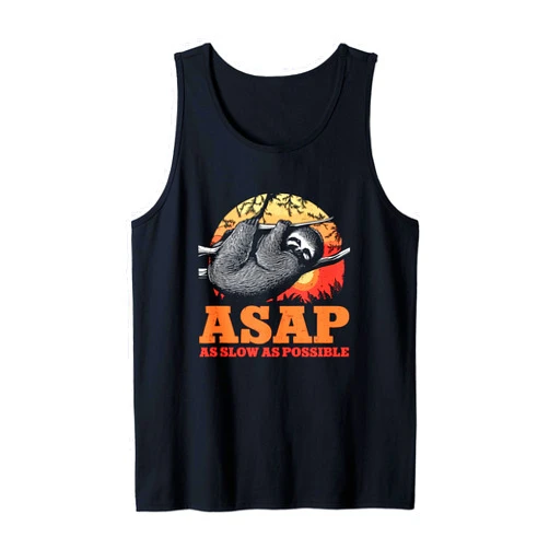 Funny As Slow As Possible Gifts For Monday Hater ASAP As Slow As Possible - Funny Sloth Perfect For Monday Tank Top