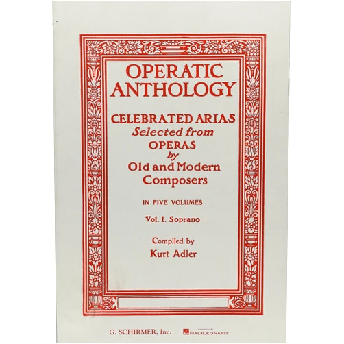 Kurt Adler Operatic Anthology - Volume 1: Soprano and Piano