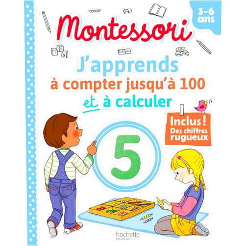 Christelle Prince,Laure Voirin-Bremont,Sophie Chaussade Montessori - J'apprends à compter jusqu'à 100 et à calculer 3-6 ans (chiffres rugueux inclus)