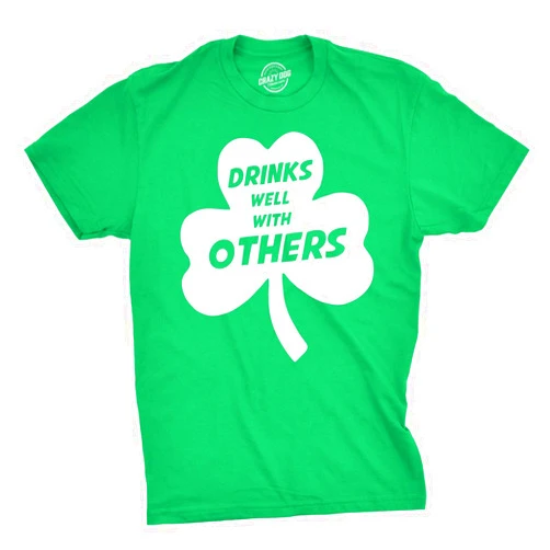 Crazy Dog T-Shirts Drinks Well with Others T Shirt Funny Sarcastic Beer Saint Patricks Day Clover