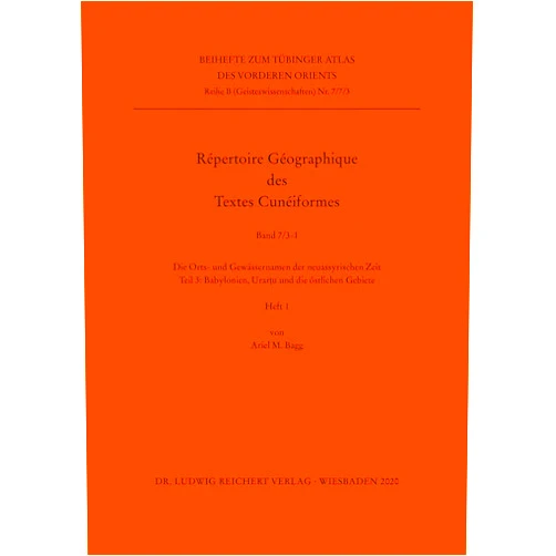 Ariel M Bagg Die Orts- Und Gewassernamen Der Neuassyrischen Zeit: Teil 3 (Tubinger Atlas Des Vorderen Orients (Tavo)) (German Edition)