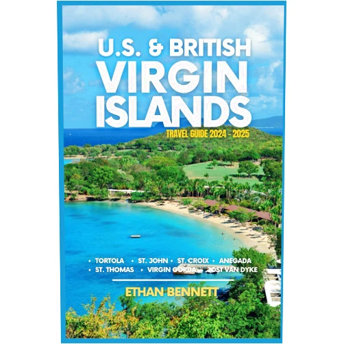 Ethan Bennett,Dacosta Gayle U.S. & British Virgin Islands: Unveiling Caribbean Treasures, From St. Thomas to Virgin Gorda, Where the Atlantic Meets the Caribbean (Grey-Color)