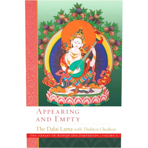 By His Holiness the Dalai Lama (Author), Thubten Chodron (Author) Appearing and Empty (9) (The Library of Wisdom and Compassion)