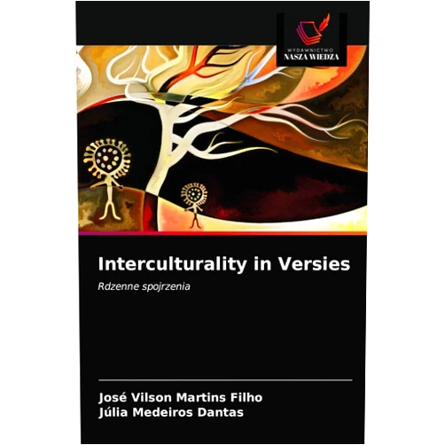José Vilson Martins Filho,Júlia Medeiros Dantas Interculturality in Versies: Rdzenne spojrzenia (Polish Edition)