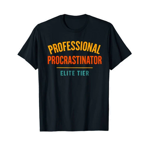 Deadline Dodger Lazy Productivity Designs Professional Procrastinator Elite Tier. Funny Lazy Quote T-Shirt