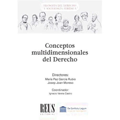 Santiago Álvarez González,Rafael Arenas García,Manuel Atienza Rodríguez,Davinia Cadenas Osuna,Ana Cañizares Laso,Ricardo de Ángel Yágüez,Andrés Domínguez Luelmo,Encarnación Fernández Ruiz-Gálvez,Juan Antonio García Amado,María del Carmen Gete-Alonso y Calera,José María Miquel González de Audicana,Pilar Gutiérrez Santiago,Francisco José Infante Ruiz,Victoria Iturralde Sesma,Isabel Lifante Vidal,Antonia Nieto Alonso,Francisco Oliva Blázquez,Marta Ordás Alonso,Milagros Otero Parga,Nuno Manuel Pinto Oliveira,Joaquín María Rivera Álvarez,Sonia Esperanza Rodríguez Boente,Alma María Rodríguez Guitián,Joaquín Rodríguez-Toubes Muñiz,María Elena Sánchez Jordán,Claudio Sartea,Manuel Segura Ortega,Josep Solé Feliú,Judith Solé Resina,Gema Tomás Martínez,Ignacio Varela Castro,Jesús Delgado Echeverría,María Paz García Rubio,Josep Joan Moreso Conceptos multidimensionales del Derecho