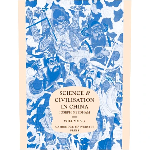 Joseph Needham,Ho Ping-Yü,Lu Gwei-Djen,Wang Ling Science and Civilisation in China, Volume 5: Chemistry and Chemical Technology, Part 7, Military Technology: The Gunpowder Epic