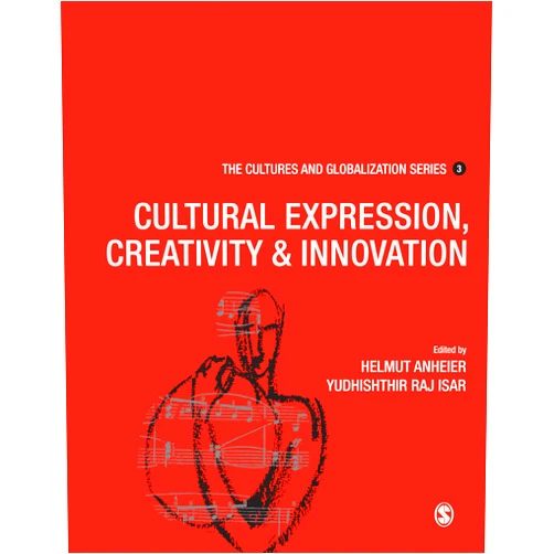 By Helmut K Anheier (Editor), Yudhishthir Raj Isar (Editor) Format: Kindle Edition Cultures and Globalization: Cultural Expression, Creativity and Innovation (The Cultures and Globalization Series Book 3)