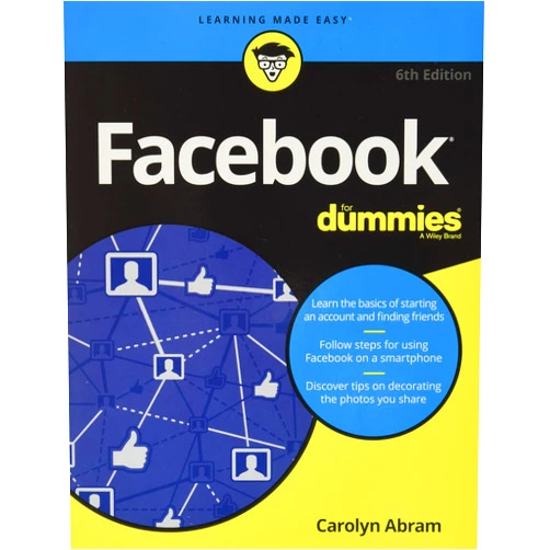 By Carolyn Abram (Author) Facebook For Dummies, 6E