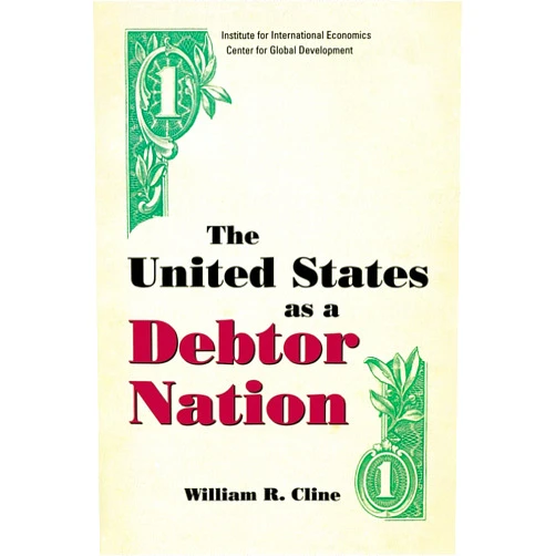 By William Cline (Author) The United States as a Debtor Nation
