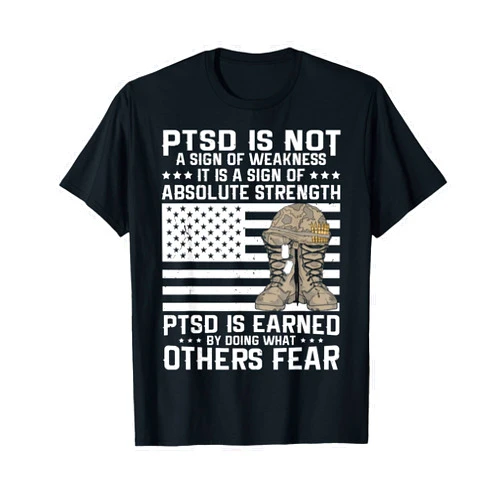 US Military Designs by A Veteran with PTSD Military Soldier Veteran PTSD Is a Sign of Absolute Strength T-Shirt