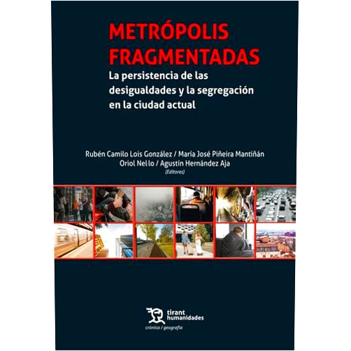 Spanish Edition by Oriol Nel·lo (Author), Rubén Camilo Lois González (Author), María José Piñeira Mantiñán (Author), Agustín Hernández Aja (Author), Itziar Aguado-Moralejo (Author), María-Rosario Alonso-Ibáñez (Author), Lucas Álvarez Del Valle (Author), Ángel Aparicio Mourelo (Author), Cristina Botana (Author), Ana Díez Bermejo (Author), Federico Camerin (Author), Joan Checa (Author), Rafael Córdoba Hernández (Author), Mercè Cortina-Oriol (Author), Carles Donat (Author), Francisco R. Durán Villa (Author), Mar Esteve-Güell (Author), Brais Estévez (Author), Jesús Felicidades García (Author), Cristina Fernández Ramírez (Author), Francisco Javier García-Delgado (Author), José Manuel Gómez Giménez (Author), Isabel González García (Author), María Jesús González González (Author), Inês Gusman (Author), Teresa Leal-Linares (Author), Lucrezia Lopez (Author), Alejandro López González (Author), Ramón López Rodríguez (Author), Ángela Matesanz Parellada (Author), Ángel Miramontes (Author), Guillermo Morales (Author), Carlos Alberto Patiño Romarís (Author), Miguel Pazos (Author), Mª Ángeles Piñeiro Antelo (Author), Raquel Rodríguez Alonso (Author), Álvaro Daniel Rodríguez Escudero (Author), Iván Rodríguez Suárez (Author), Luis Del Romero Renau (Author), Carmen Sánchez-Guevara Sánchez (Author), Ana Sanz Fernández (Author), Xosé Somoza Medina (Author), Antonio Valera Lozano (Author), Ismael Yrigoy (Author) & 41 more Metrópolis fragmentadas