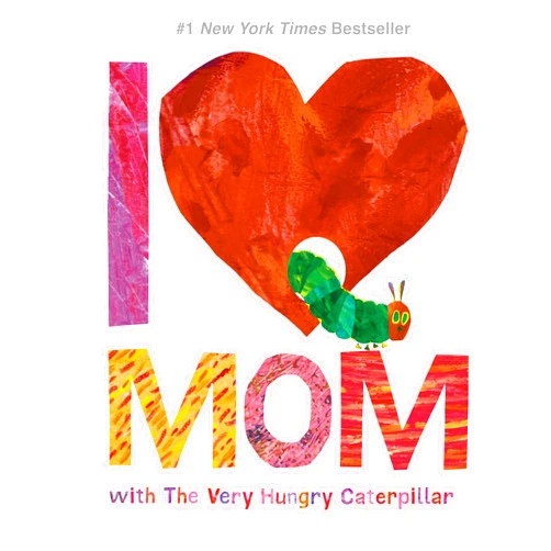 By Eric Carle (Illustrator) I Love Mom with The Very Hungry Caterpillar (The World of Eric Carle)