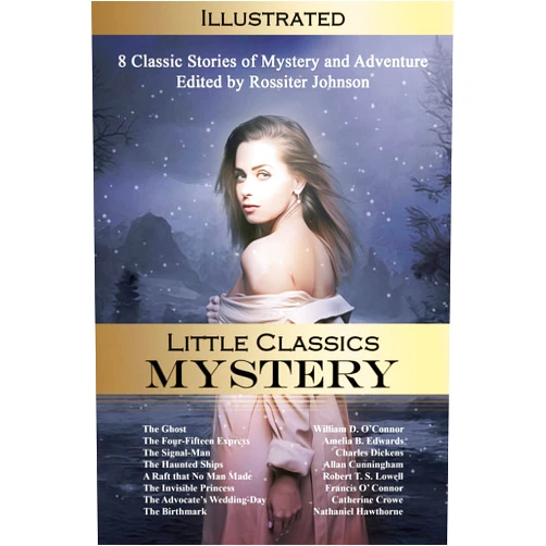 By Charles Dickens (Author), William D. O'Connor (Author), Amelia B. Edwards (Author), Allan Cunningham (Author), Robert T. S. Lowell (Author), Francis O'Connor (Author), Catherine Crowe (Author), Nathaniel Hawthorne (Author), Rossiter Johnson (Editor) & 5 more Format: Kindle Edition Little Classic: Mystery: Illustrated