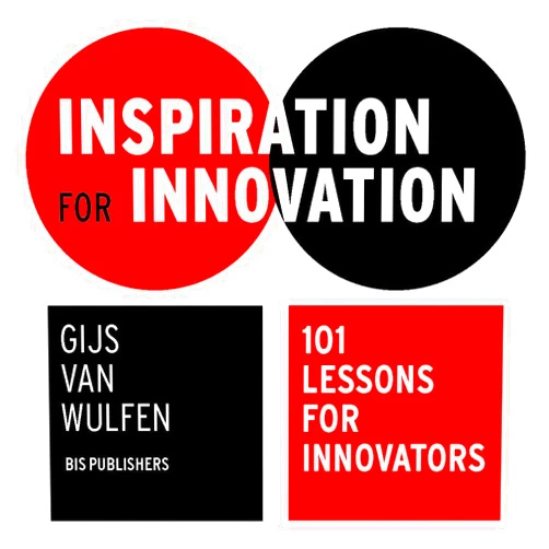 By BIS Publishers (Author) Inspiration for Innovation: 101 Lessons for Innovators