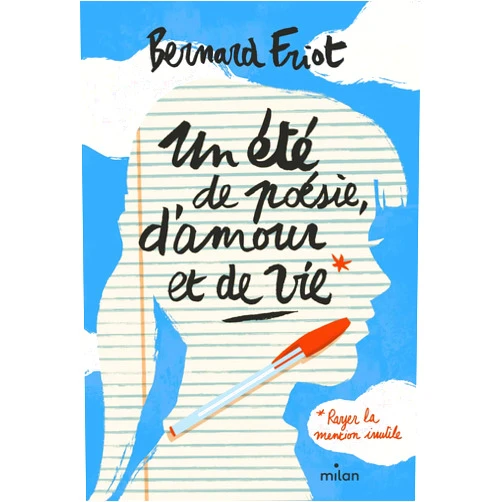 Bernard Friot,Olivier Balez Un été de poésie, d'amour et de vie