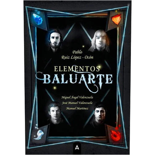 Pablo Ruiz López-Ocón,Miguel Ángel Valenzuela,José Manuel Valenzuela,Manuel Martínez Baluarte: Saga Elementos