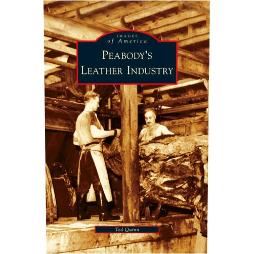 Ted Quinn Peabody's Leather Industry