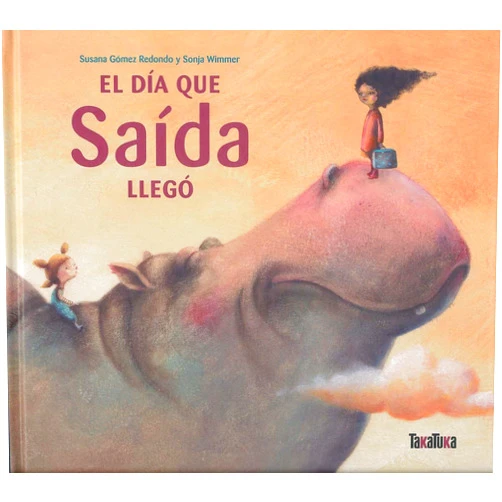 Susana Gómez Redondo,Sonja Wimmer El día que Saída llegó (English and Spanish Edition)