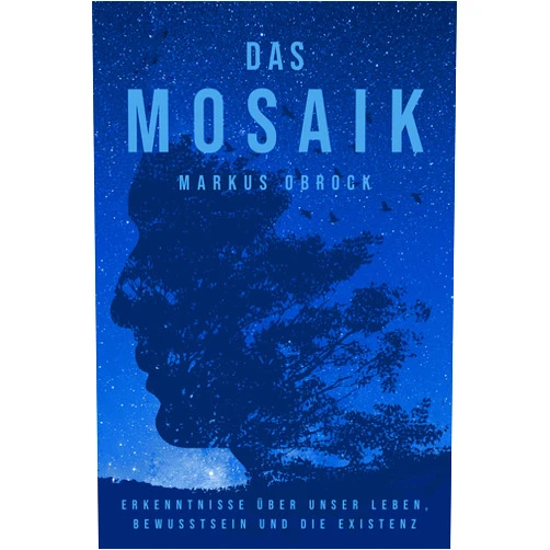 German Edition by Markus Obrock (Author) Format: Kindle Edition Das Mosaik: Erkenntnisse über unser Leben, Bewusstsein und die Existenz (German Edition)