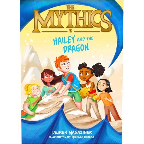 By Lauren Magaziner (Author), Mirelle Ortega (Illustrator) The Mythics #2: Hailey and the Dragon