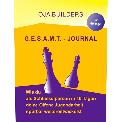 Nathanael Kögel G.E.S.A.M.T.-Journal: Wie du als Schlüsselperson in 40 Tagen deine Offene Jugendarbeit spürbar weiterentwickelst (German Edition)