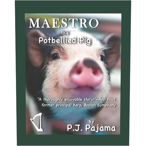 Gerald Elias,PJ Pajama Maestro, the Potbellied Pig