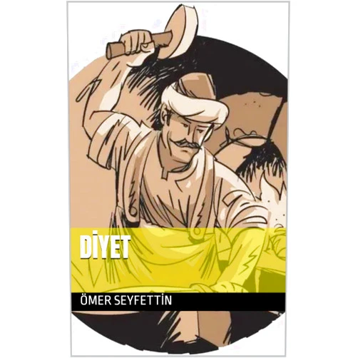 By ÖMER SEYFETTİN (Author), Ali Tanıyıcı (Translator) Format: Kindle Edition TURKISH EASY READER: DİYET