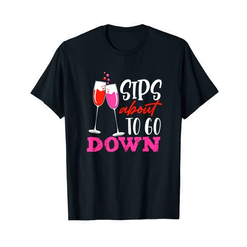Zone - 365 Funny Wine Lover Drinker Sips About To Go Down May Contain Wine Tasting T-Shirt