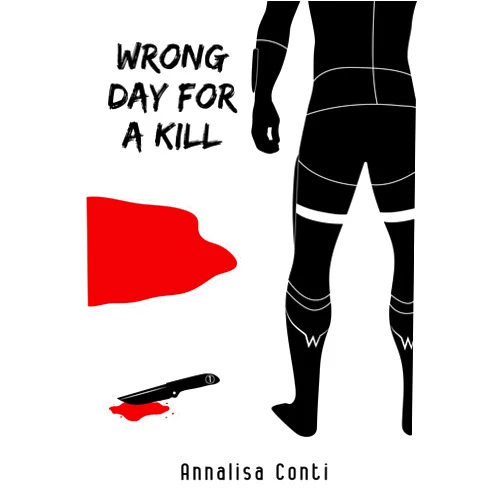 By Annalisa Conti (Author), Valeria Frustaci (Illustrator) Format: Kindle Edition Wrong Day For A Kill (Superhero Stories: The W Series Book 1)