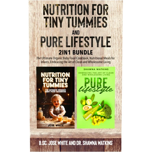 By B.Sc. Jose White (Author), Dr. Shawna Watkins (Author) Format: Kindle Edition Nutrition for Tiny Tummies and Pure Lifestyle 2-in-1 Bundle : The Ultimate Organic Baby Food Cookbook, Nutritional Meals for Infants, Embracing the Art of Clean and Wholesome Living.