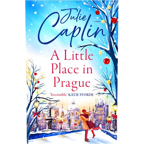 Julie Caplin A Little Place in Prague: ❄Cosy up with a swoon-worthy winter romance in this 2024 must-read novel!❄ (Romantic Escapes, Book 12)