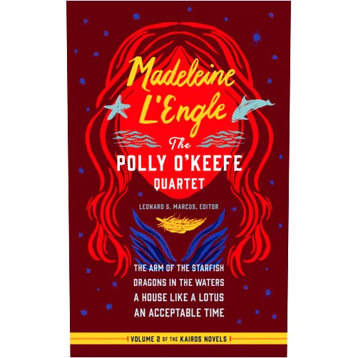 Madeleine L'Engle,Leonard S. Marcus Madeleine L'Engle: The Polly O'Keefe Quartet (LOA #310): The Arm of the Starfish / Dragons in the Waters / A House Like a Lotus / An Acceptable Time (Library of America Madeleine L'Engle Edition)