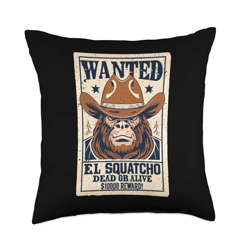 Funny Bigfoot Sasquatch Fan - DressedForDuty Funny El Squatcho Wanted Poster Western Bigfoot Sasquatch Throw Pillow, 18x18, Multicolor