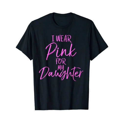 Support Breast Cancer Awareness Shirts Studio Matching Breast Cancer Support I Wear Pink for My Daughter T-Shirt