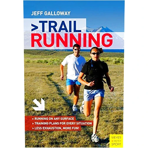 By Jeff Galloway (Author) Trail Running: The Complete Guide by Jeff Galloway (2013-11-30)