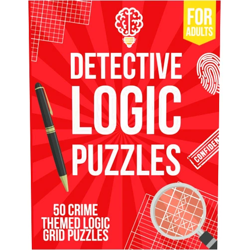 Joseph Morazza Detective Logic Puzzles for Adults: 50 Crime-Themed Logic Grid Puzzles - Fun, Easy to Hard Logic Puzzles - Large Brain Teaser Book