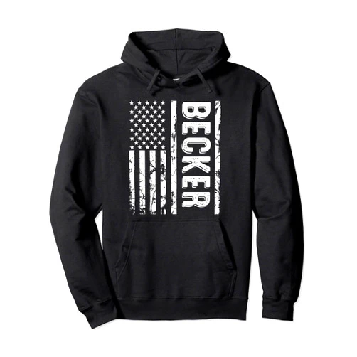 Proud Becker Last Name Designs Becker Last Name Funny Surname Team Becker Family Reunion Pullover Hoodie
