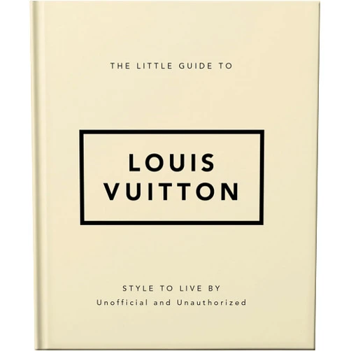 By OH (Author) The Little Guide to Louis Vuitton: Style to Live By (Little Books of Fashion)