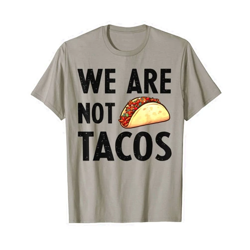 We Are Not Tacos Tees We Are Not Tacos Jill Biden Funny Breakfast Taco T-Shirt
