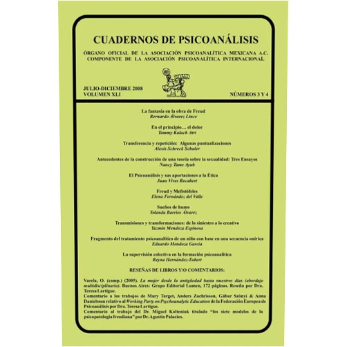 Bernardo Alvarez Lince y otros,Eduardo Mendoza García,Reyna Hernández-Tubert,Teresa Lartigue,Agustin Palacios,Tammy Kalach Atri,Alexis Schreck Schuler,Nancy Tame Ayub,Juan Vives Rocabert,Yolanda Barrios Álvarez CUADERNOS DE PSICOANÁLISIS, Volumen XL, nums. 3-4, julio-diciembre de 2008 (Spanish Edition)
