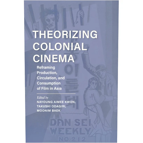 By Nayoung Aimee Kwon (Editor), Takushi Odagiri (Editor), Moonim Baek (Editor), Nadine Chan (Contributor), Aaron Gerow (Contributor), Jane Marie Gaines (Contributor), Zhen Zhang (Contributor), Thomas A. C. Barker (Contributor), Nikki J. Y. Lee (Contributor), José B. Capino (Contributor), Yiman Wang (Contributor) & 7 more Format: Kindle Edition Theorizing Colonial Cinema: Reframing Production, Circulation, and Consumption of Film in Asia (New Directions in National Cinemas)
