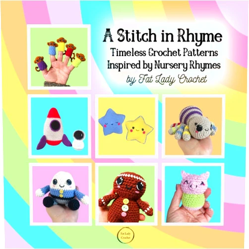 By Fat Lady Crochet (Author), Trish Hoskin (Author) A Stitch in Rhyme: Timeless Crochet Patterns Inspired by Nursery Rhymes