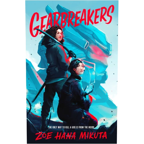 Zoe Hana Mikuta Gearbreakers (Gearbreakers, 1)